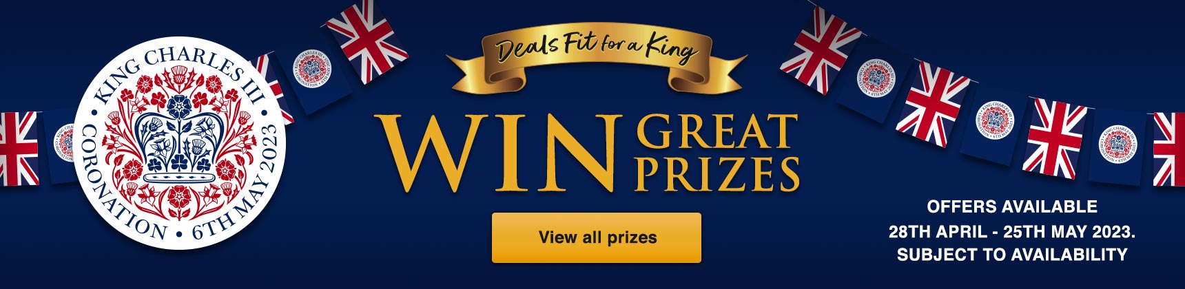 King's Coronation - Win Great Prizes - View all prizes and how to enter