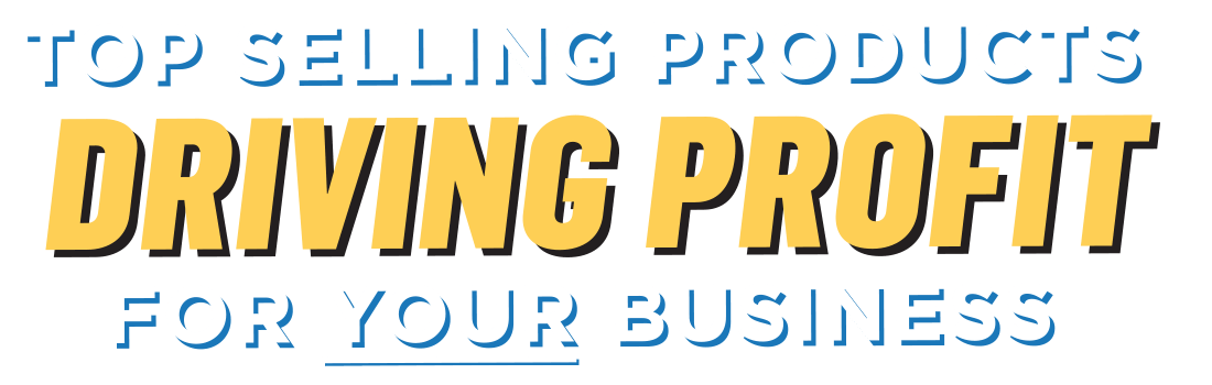 Top selling products driving profit for your business