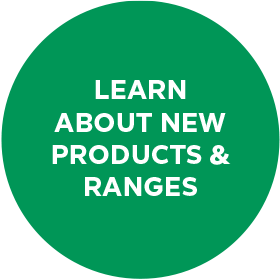 Learn about new products & ranges